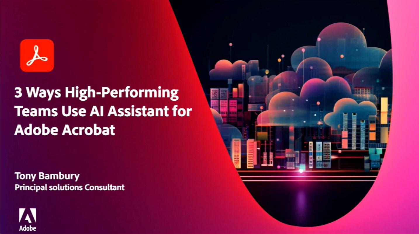 3 Ways High-Performing Teams Use AI Assistant for Adobe Acrobat