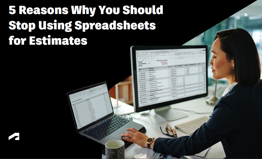 5 Reasons Why You Should Stop Using Spreadsheets for Estimates