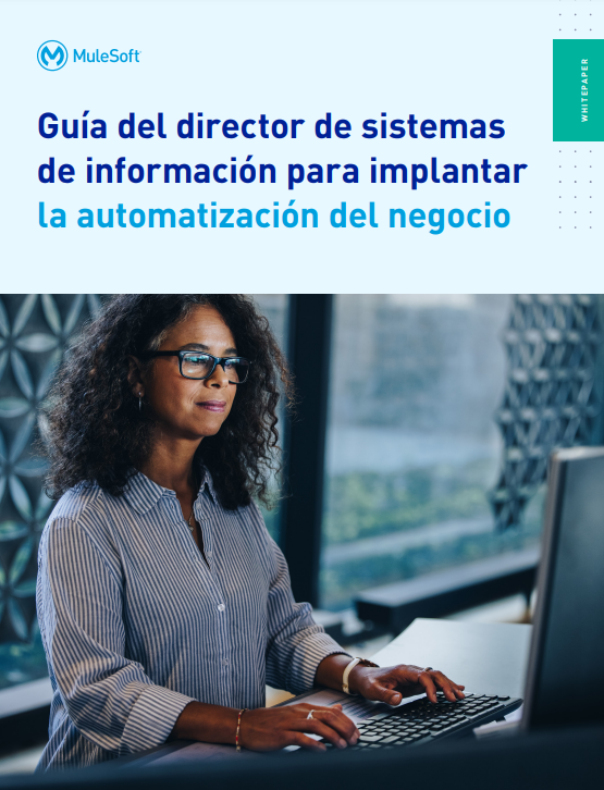 Guía del director de sistemas de información para implantar la automatización del negocio