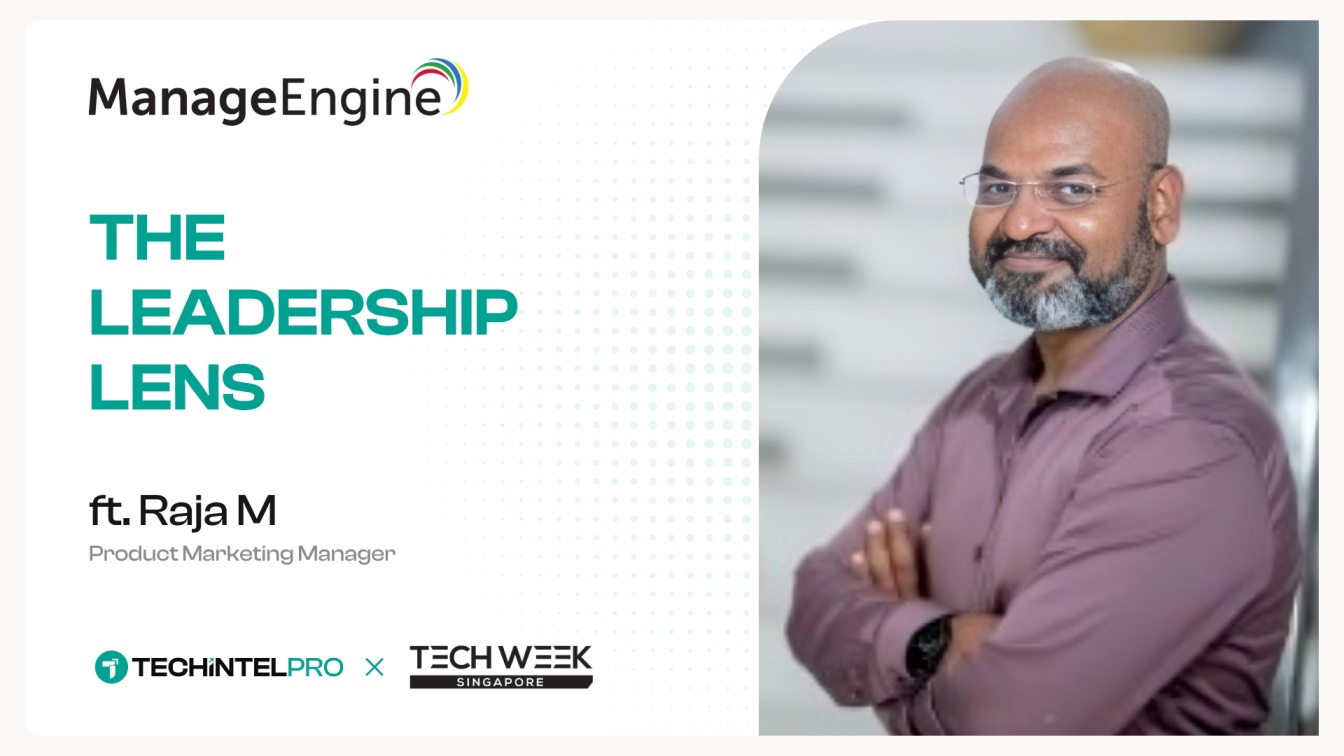 Raja M of ManageEngine Leading the Charge in Enterprise Cybersecurity