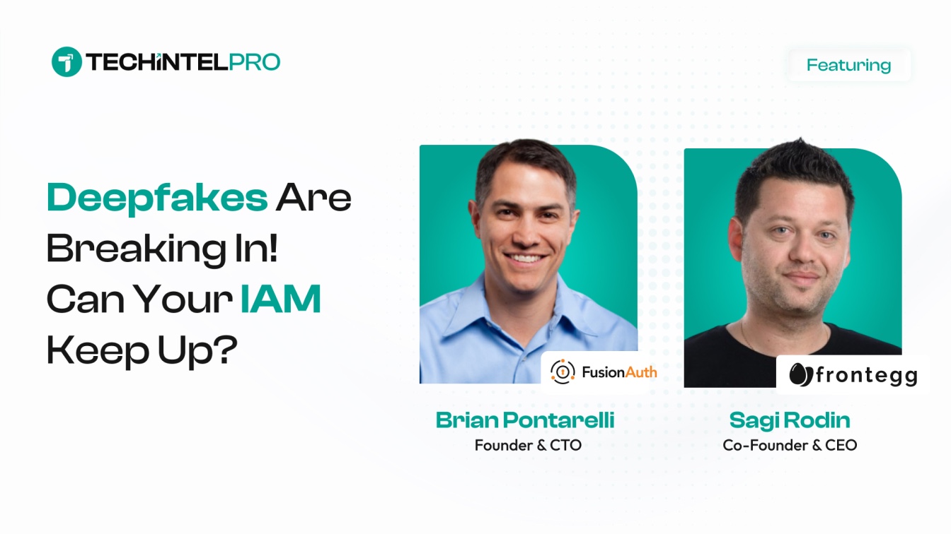 How CISOs Can Build Deepfake-Resilient IAM Strategies