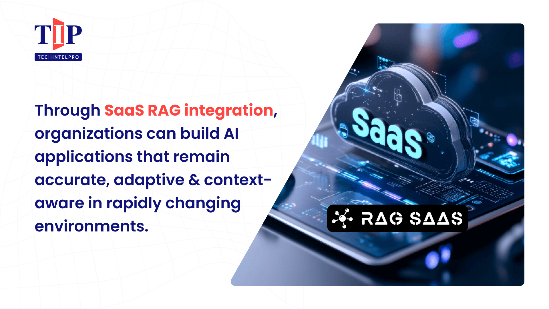 Why Enterprise SaaS Needs Retrieval-Augmented Generation