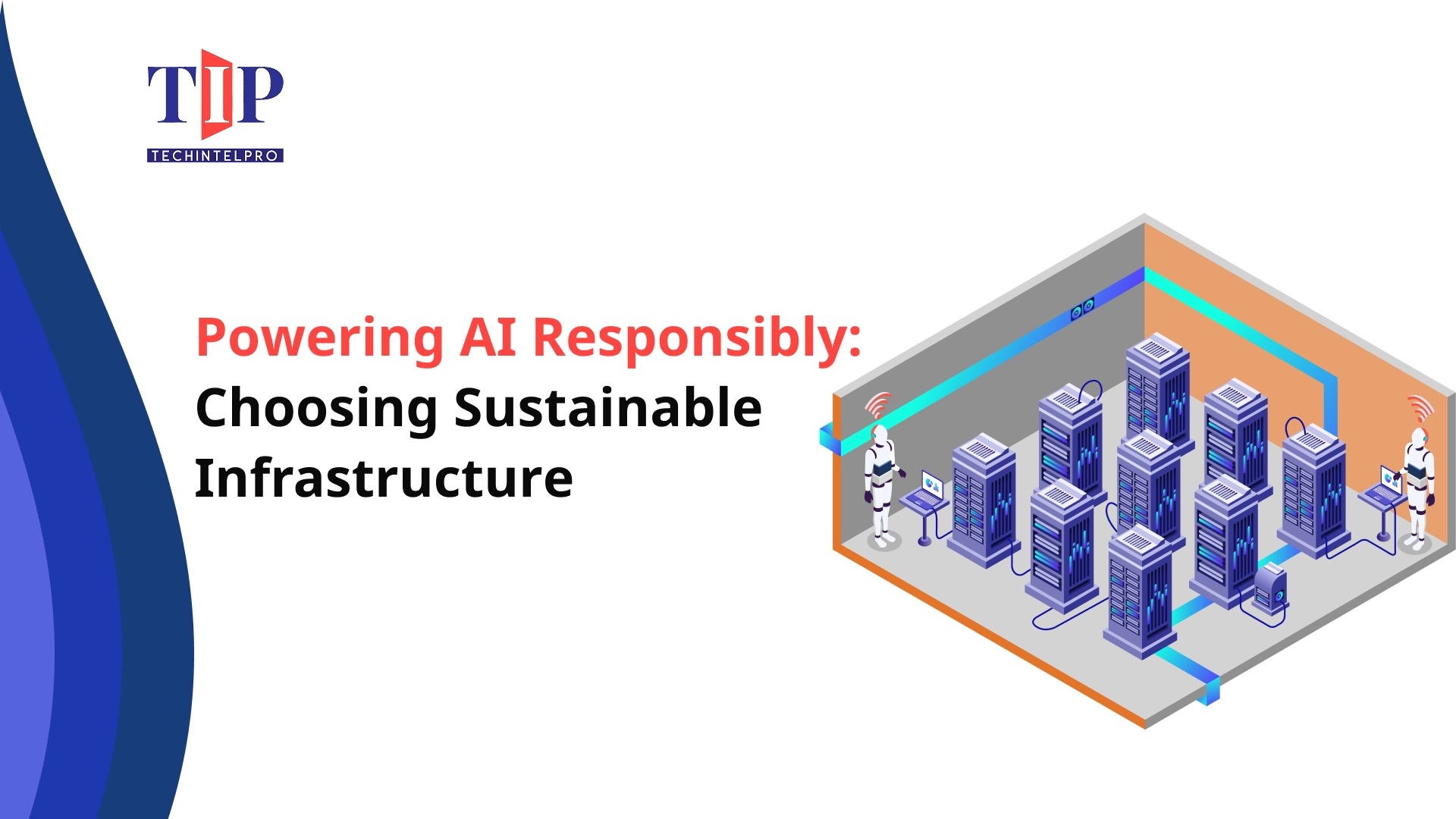 Powering AI Responsibly: Choosing Sustainable Infrastructure