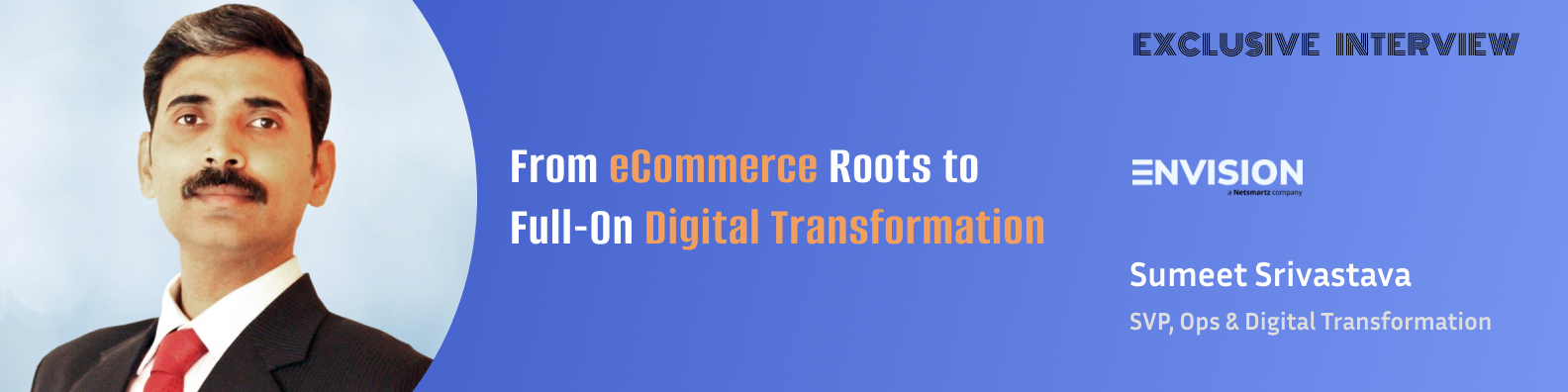 Beyond Ecommerce Sumeet Srivastava on Building Connected Ecosystems