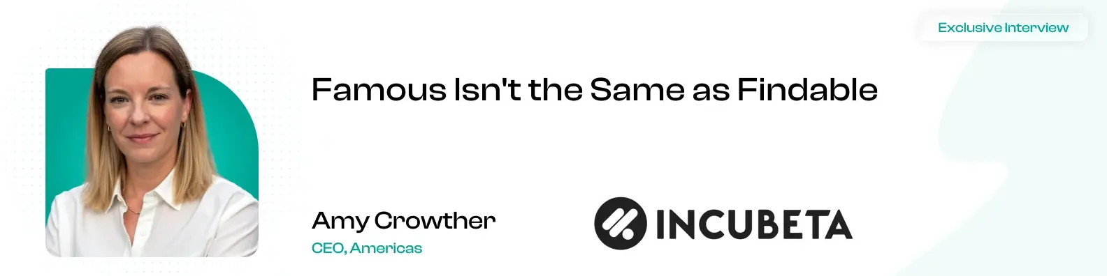 “Dominating Human Conversation Does Not Mean You Dominate Machine Discovery”, Incubeta Americas CEO Amy Crowther on Winning “Share of Answer” in the Age of AI Search