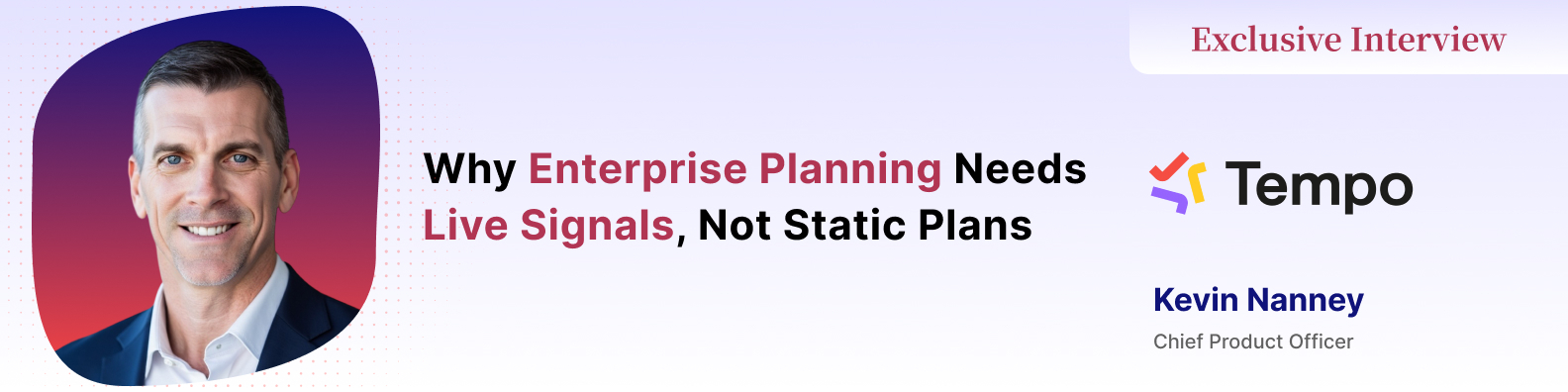 Kevin Nanney Shares His Vision for Continuous Enterprise Planning