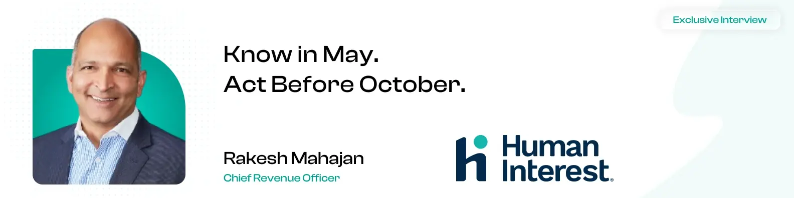 Known in May, Out of Balance by October: Human Interest CRO Rakesh Mahajan on Ending the Year-End Guessing Game in 401(k) Compliance