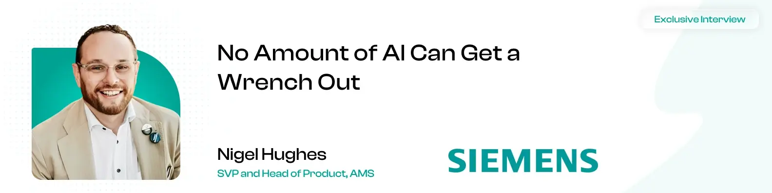 “No Amount of AI Can Get a Wrench Out”, Siemens' Nigel Hughes on the Judgment Gap in Asset Management