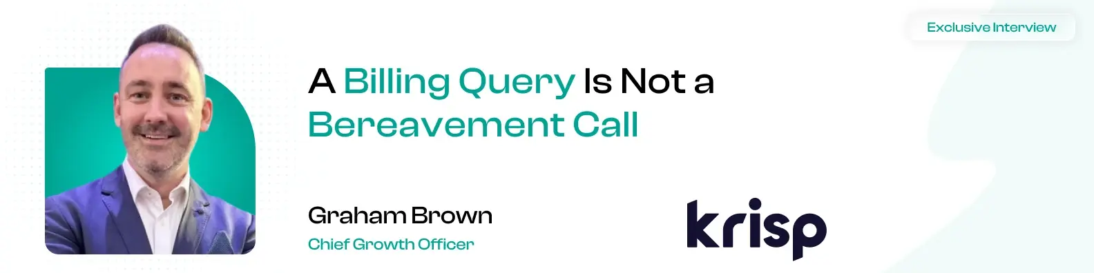 “Only One of Them Survives contact With an Angry Customer” Krisp’s Graham Brown on Automating CX vs. Improving It