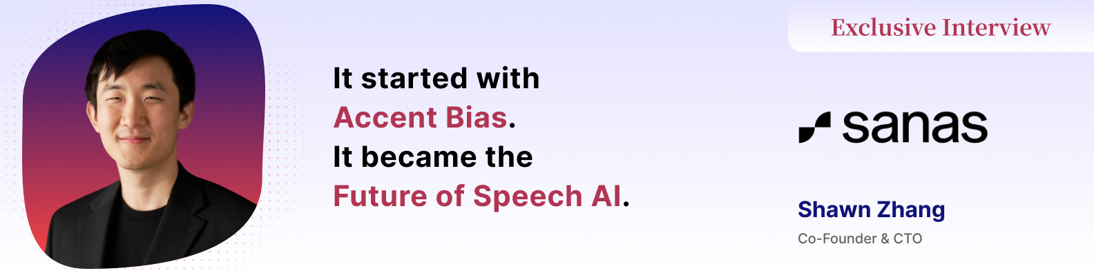 Shawn Zhang: The Bigger Mission Behind Accent-Neutral AI