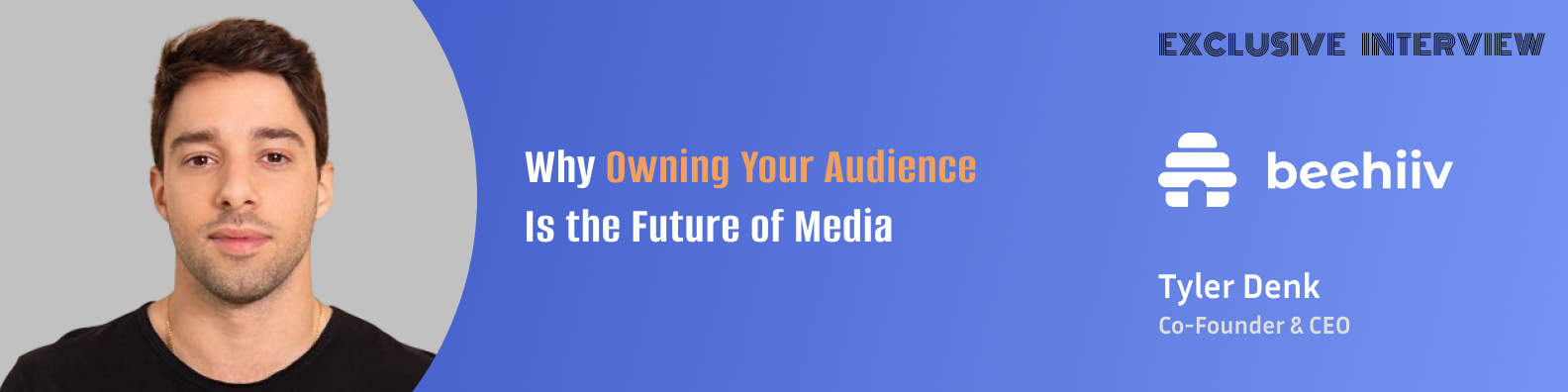 Tyler Denk on How Newsletters Are Rewriting the Media Business