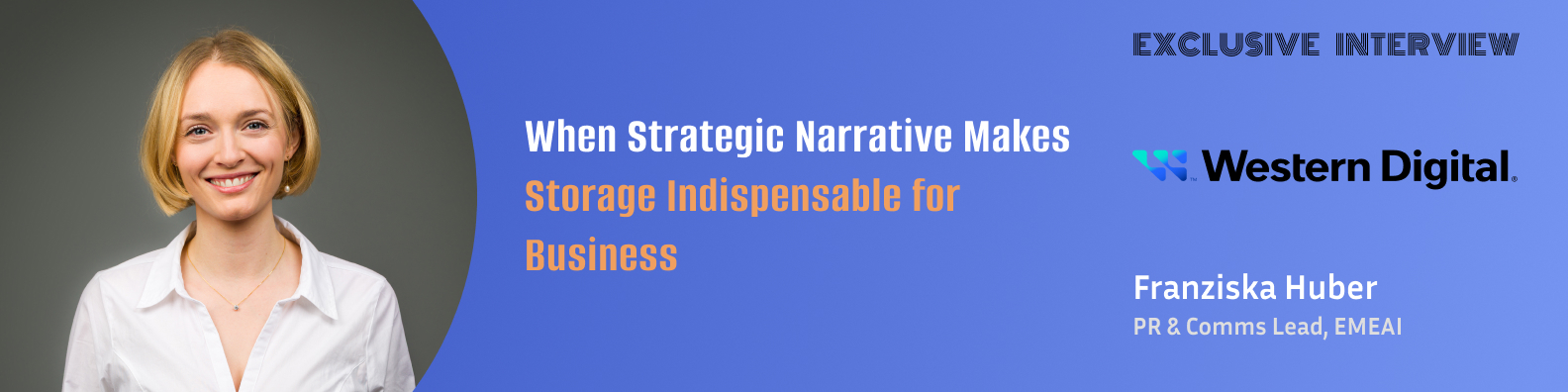Why Storage Sits at the Heart of AI and Enterprise Growth, Franziska Huber Explains