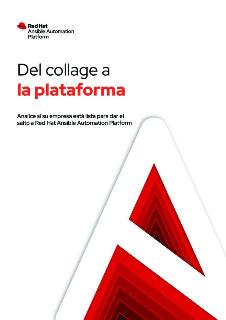 Del collage a la plataforma=> Analice si su empresa está lista para dar el salto a Red Hat Ansible Automation Platform.