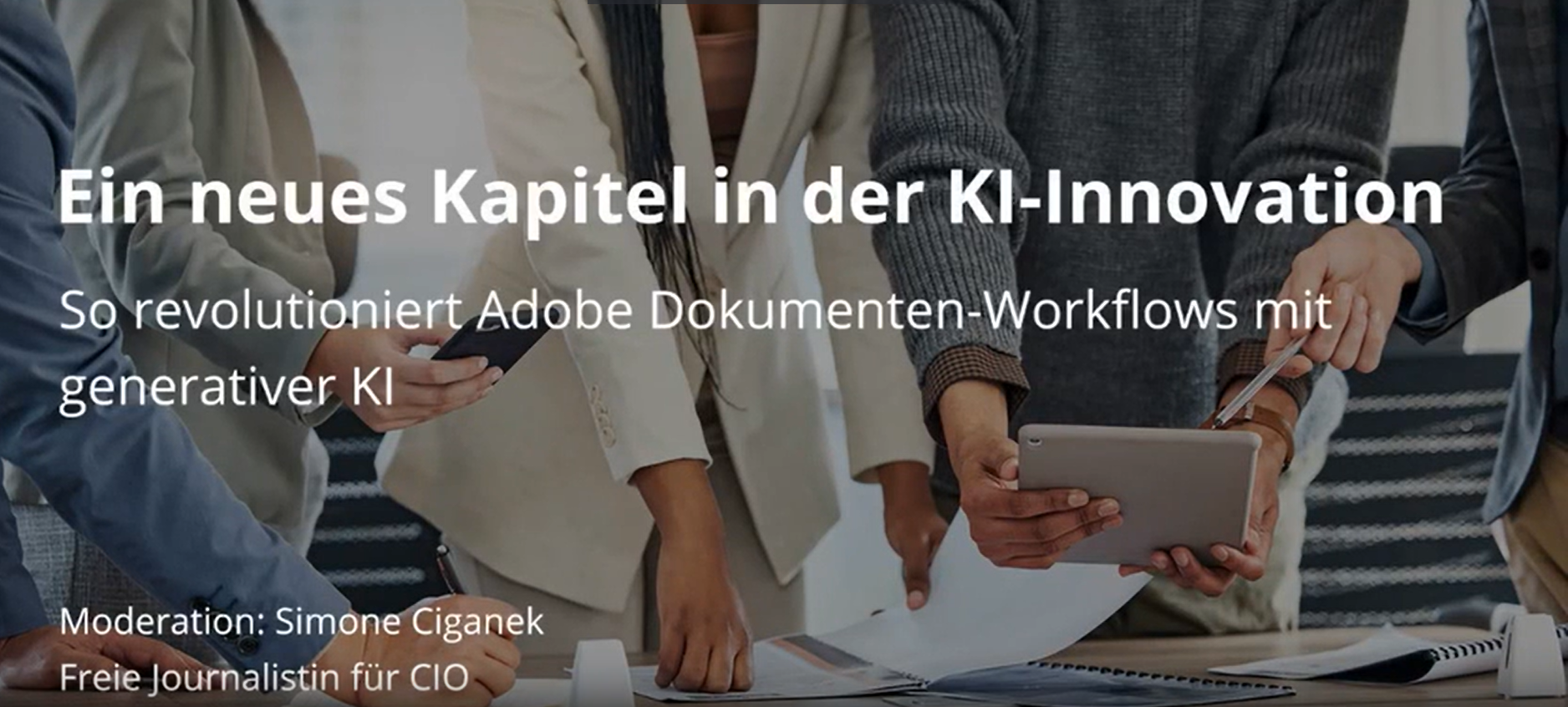 Ein neues Kapitel in der KI-Innovation. So revolutioniert Adobe Dokumenten-Workflows mit generativer KI