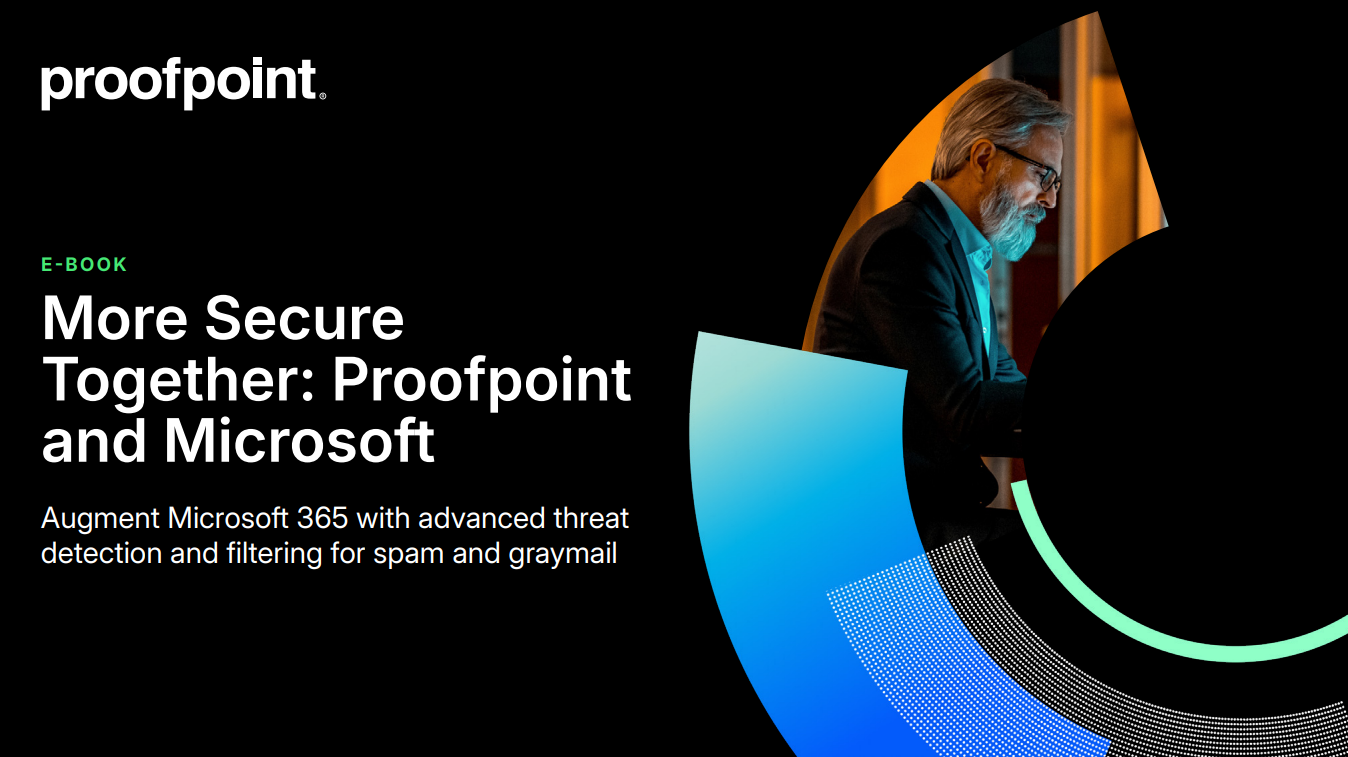 More Secure Together: Proofpoint and Microsoft