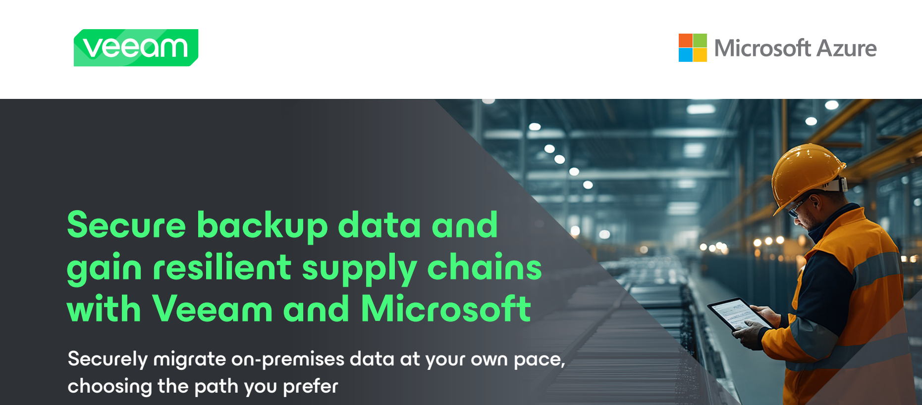 Explore the paths to cloud migration to help secure supply chain data with Veeam and Microsoft
