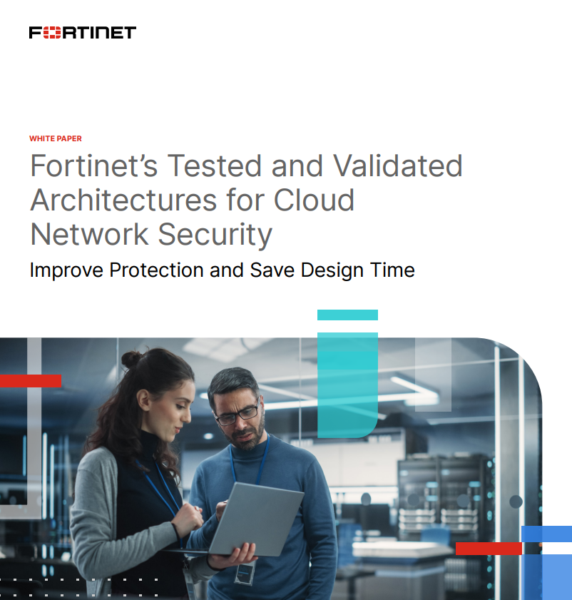 Fortinet’s Tested and Validated Architectures for Cloud Network Security