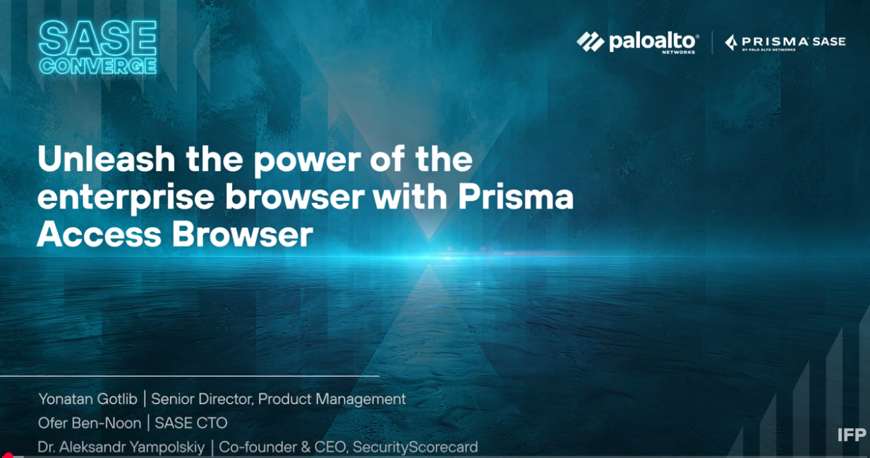 Unleash the Power of the Enterprise Browser with Prisma Access Browser