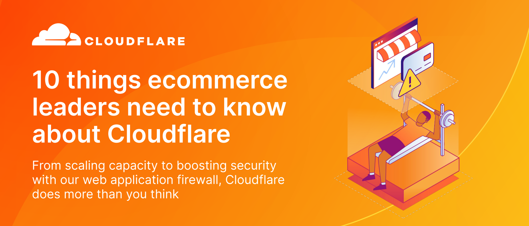 Listicle - 10 things ecommerce leaders need to know about Cloudflare