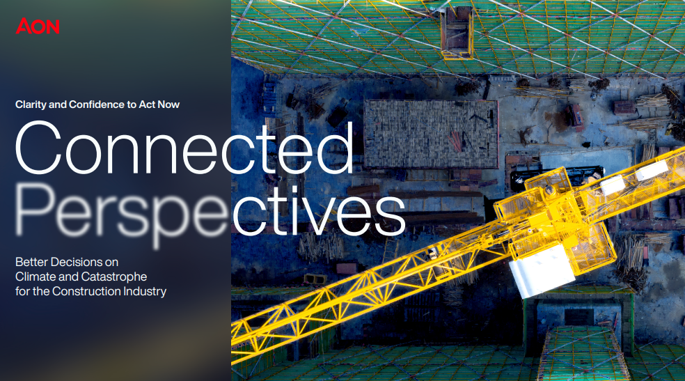 Connected Perspectives: Better Decisions on Climate and Catastrophe for the Construction Industry