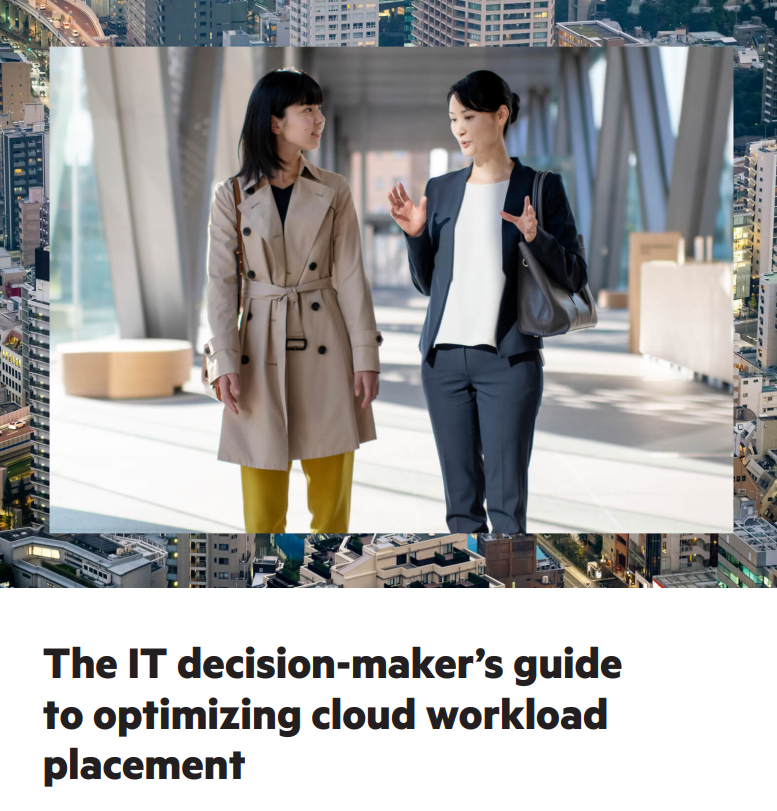 The IT decision-maker’s guide to optimizing cloud workload placement