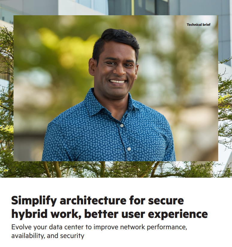 Simplify architecture for secure hybrid work, better user experience​