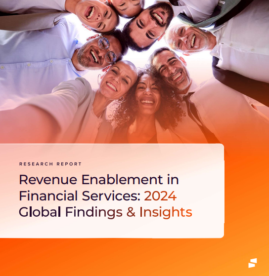 Revenue Enablement in Financial Services: 2024 Global Findings & Insights