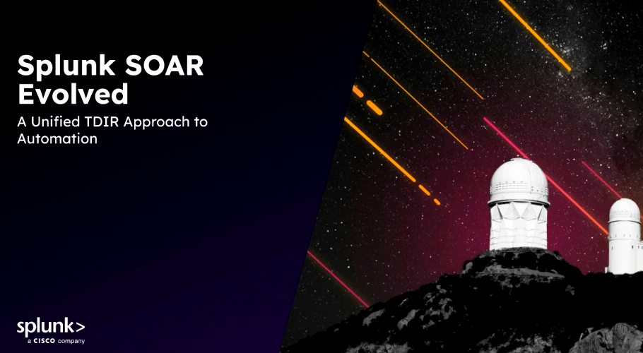 Splunk SOAR Evolved: A Unified TDIR Approach to Automation