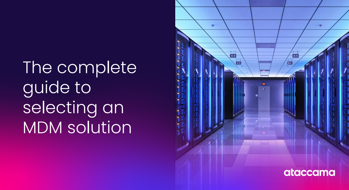 The complete guide to selecting an MDM solution