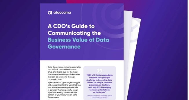 A CDO’s guide to communicating the business value of data governance