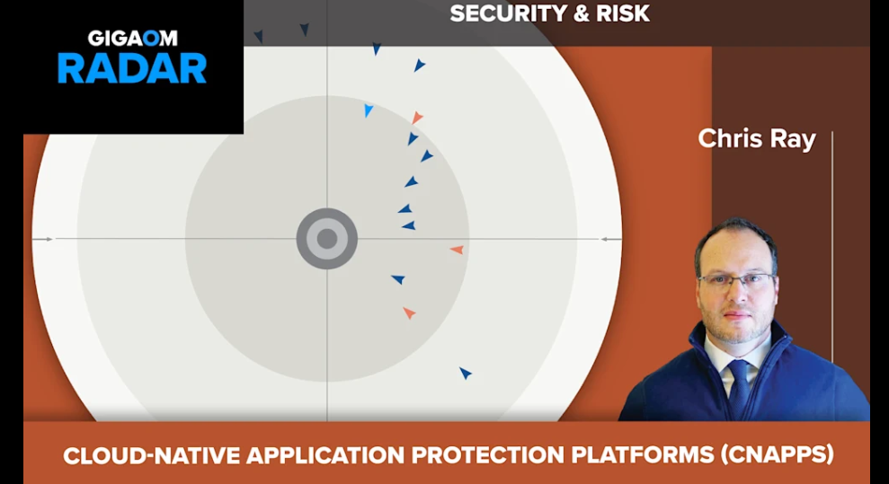 GigaOm Radar for Cloud-Native Application Protection Platforms