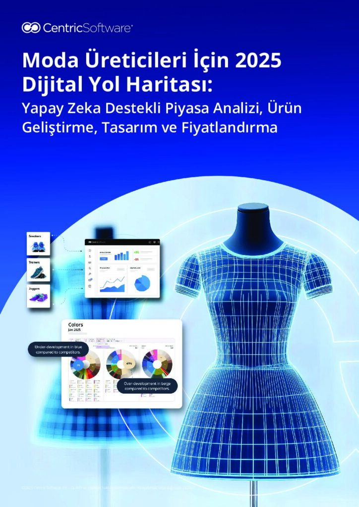 Moda Üreticileri İçin 2025 Dijital Yol Haritası: Yapay Zeka Destekli Piyasa Analizi, Ürün Geliştirme, Tasarım ve Fiyatlandırma