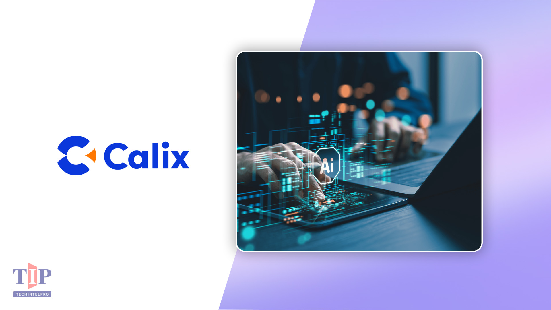 VNET Fiber Invests in Secure Agentic AI with Calix One to Expand MDU Market