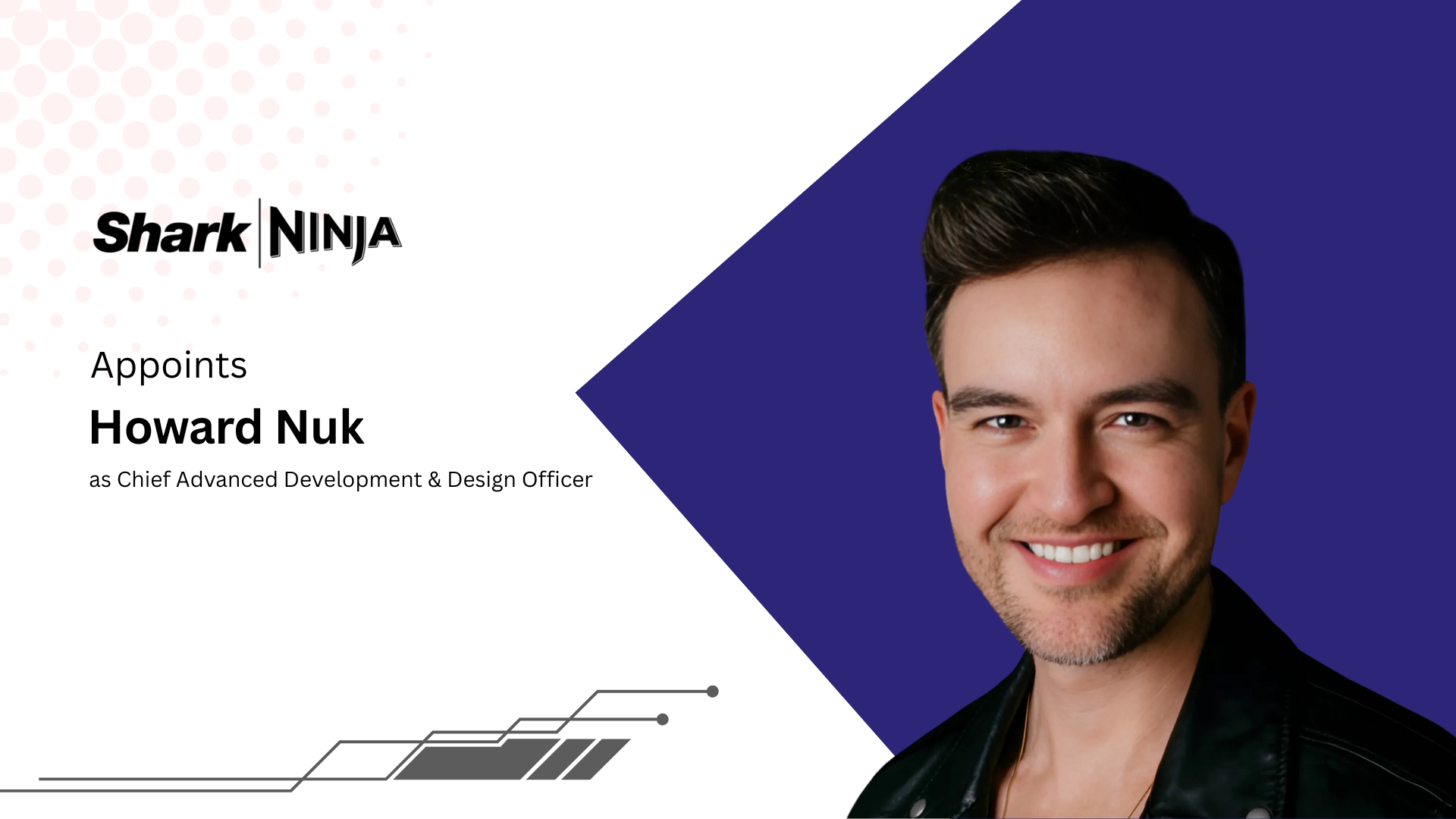 SharkNinja Appoints Howard Nuk as Chief Advanced Development & Design Officer