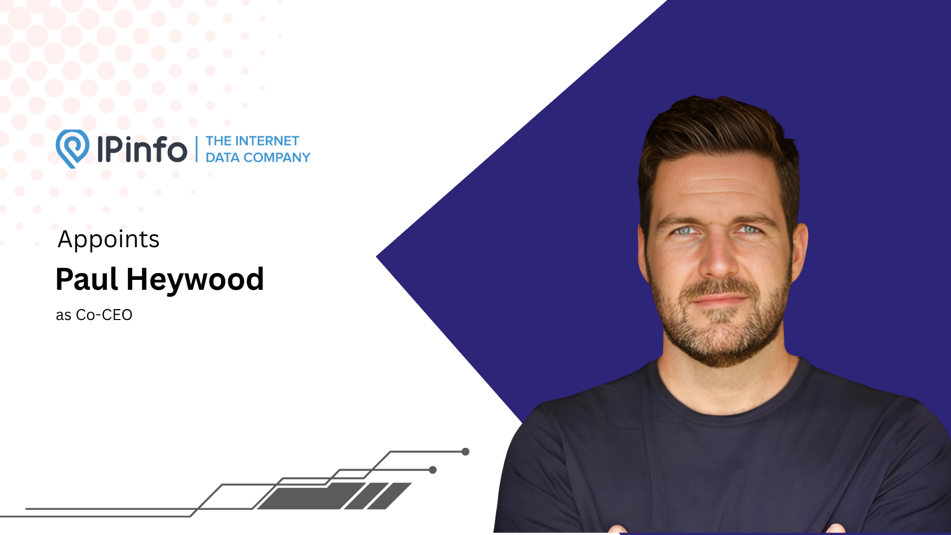 IPinfo Appoints Paul Heywood as Co-CEO Alongside Ben Dowling