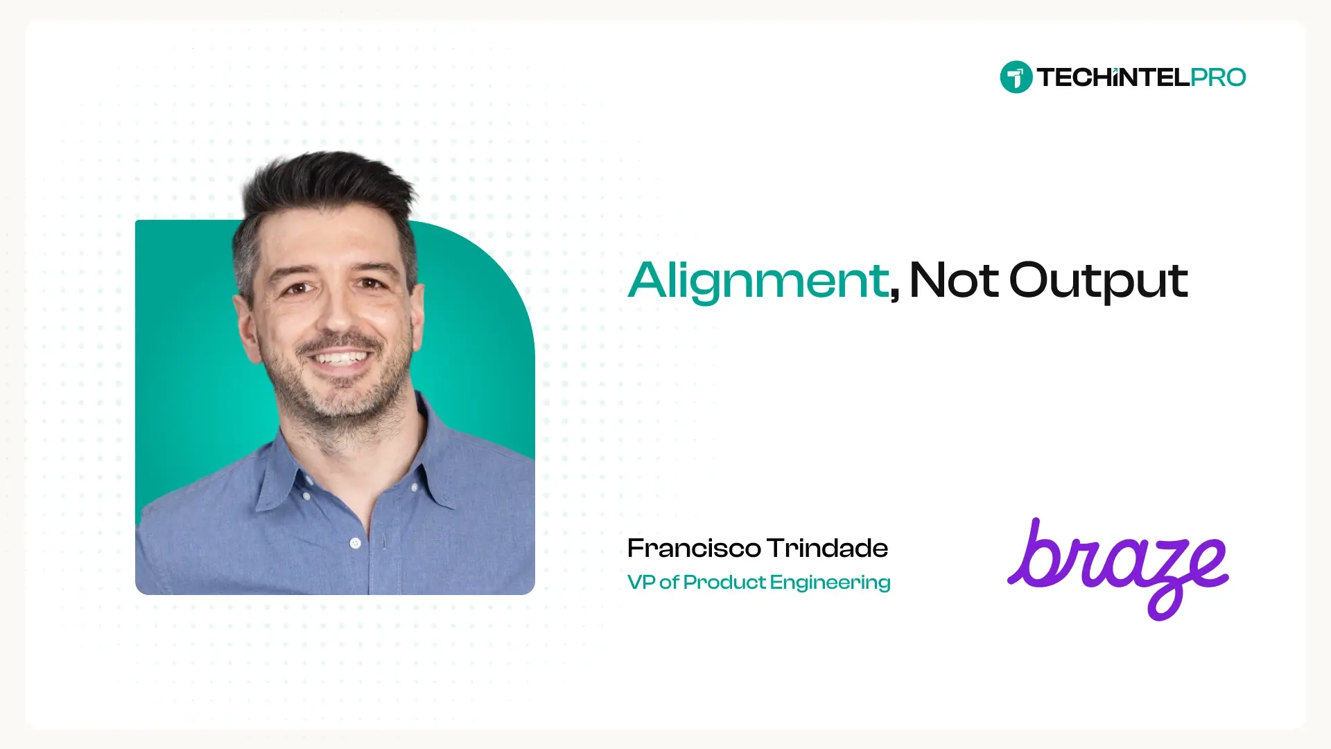 “Everyone is running Faster in a Different Direction”, Braze’s Francisco Trindade on the Outdated Habit AI Is Exposing