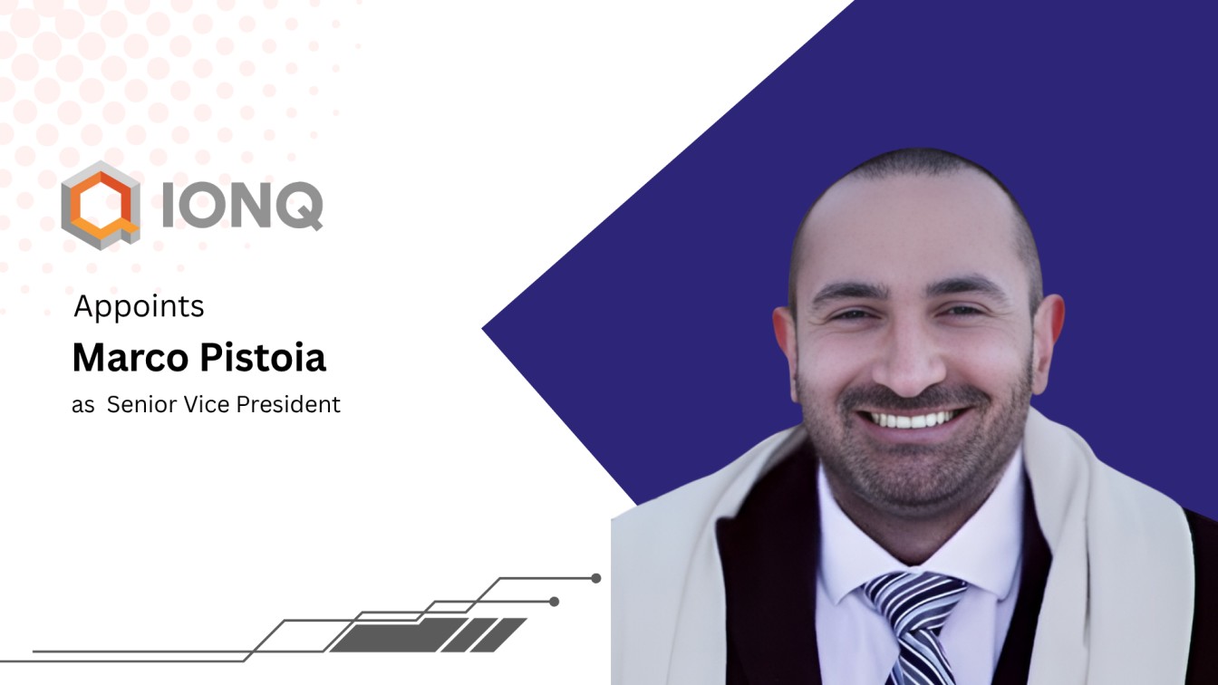 IonQ Appoints Marco Pistoia as SVP of Industry Relations