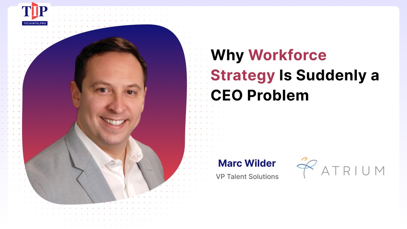 Marc Wilder Explains Why Hiring Has Become a Bigger Business Question