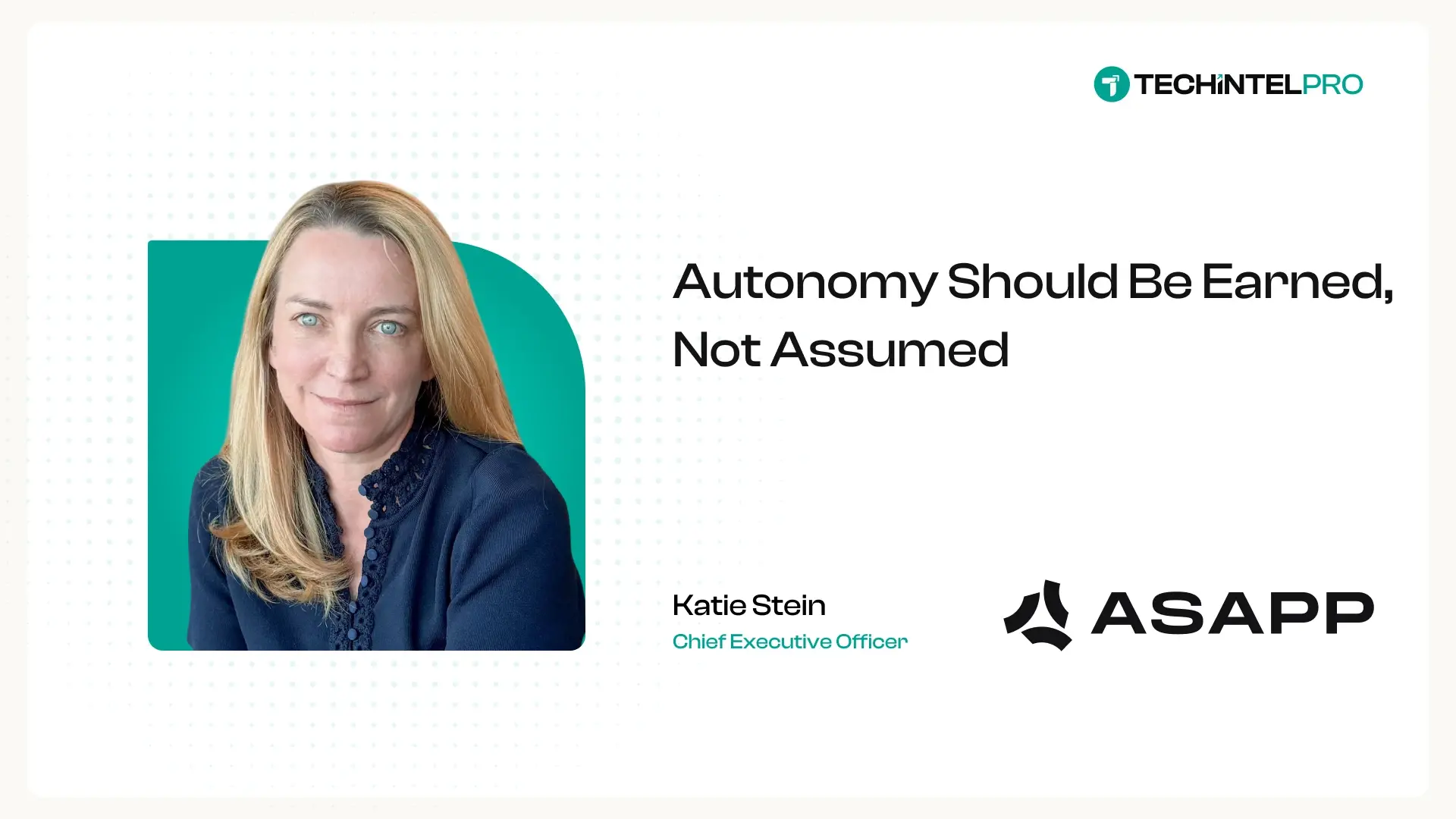 “Containment Is Not the Outcome”, ASAPP CEO Katie Stein on the CX Metric the Industry Is Getting Wrong