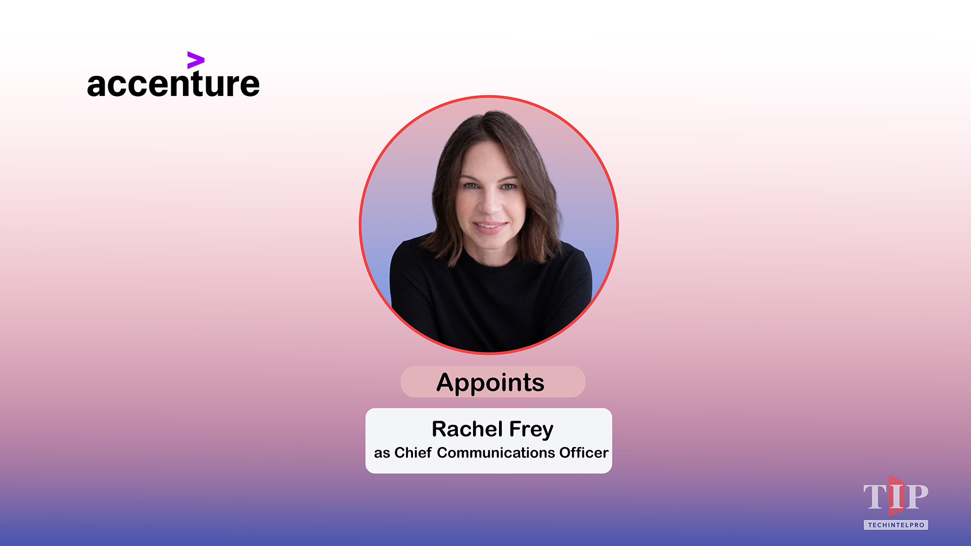 Accenture Names Rachel Frey Chief Communications Officer