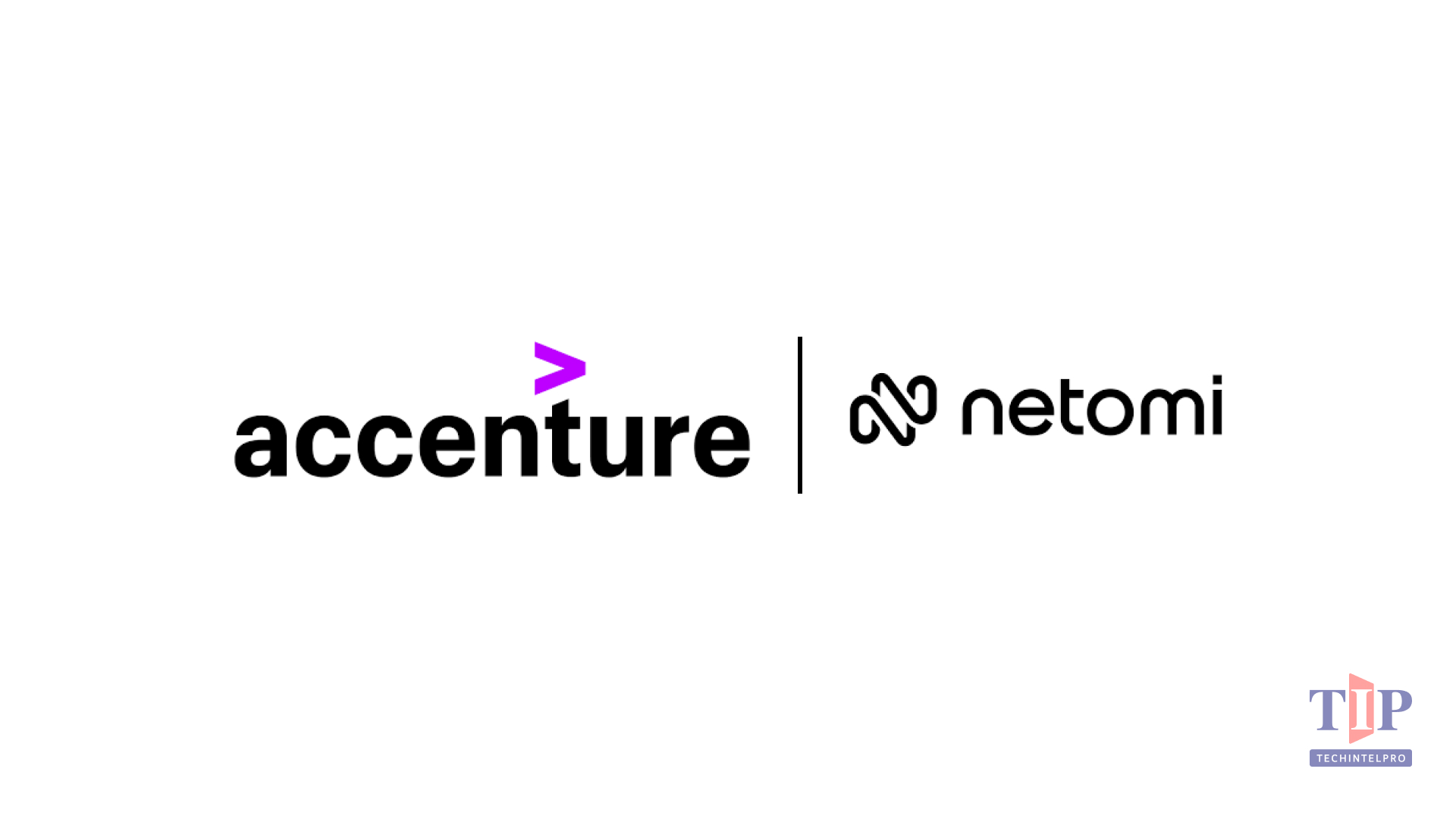 Accenture Invests in Netomi to Accelerate Agentic AI for Customer Experience