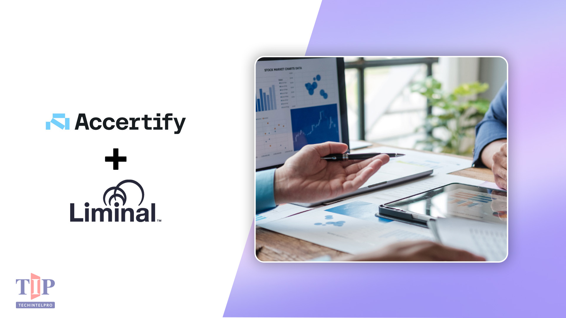 Accertify and Liminal Study Proves Fraud-Cyber Convergence Delivers 3.4x Performance Advantage