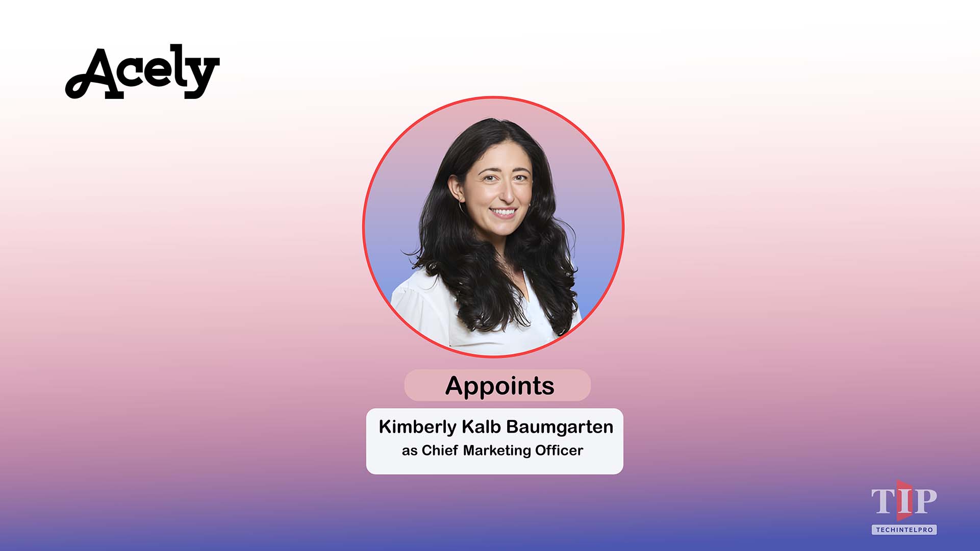 Acely Appoints Kimberly Kalb Baumgarten as CMO Amid Growth