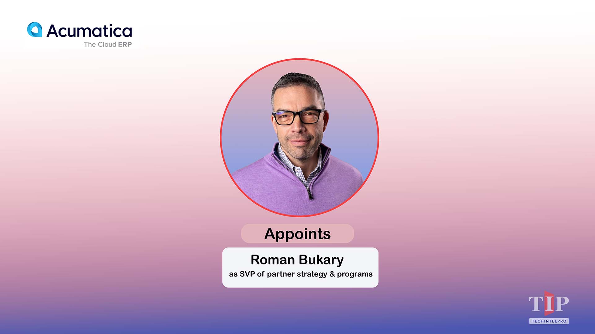 Acumatica Names Roman Bukary SVP of Partner Strategy and Programs