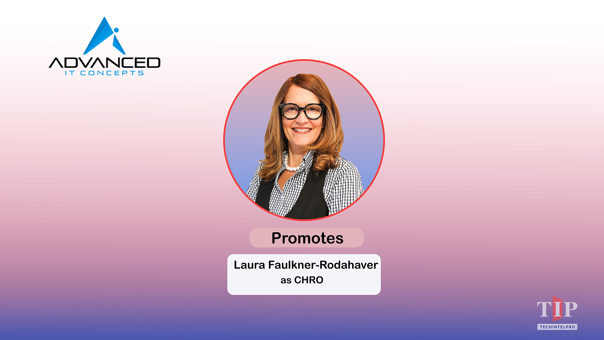 Advanced IT Promotes Laura Faulkner-Rodahaver to CHRO