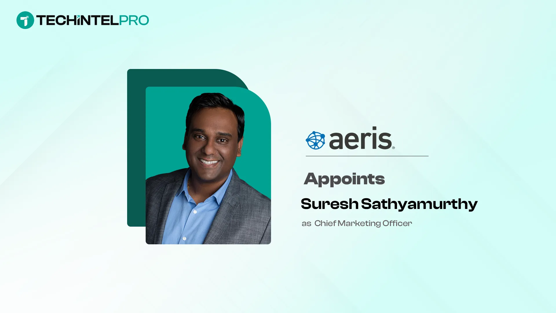 Aeris Names Suresh Sathyamurthy CMO to Lead Global GTM Strategy