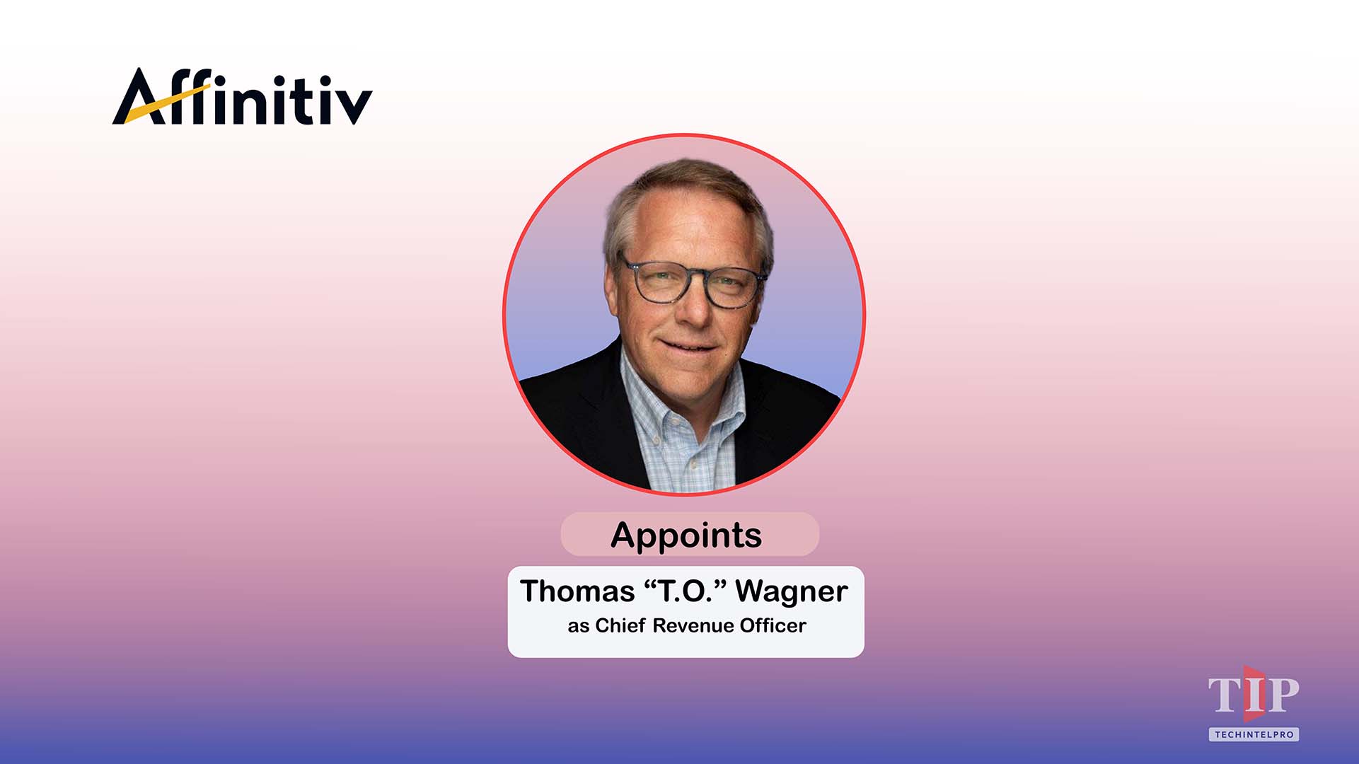 Affinitiv Names T.O. Wagner Chief Revenue Officer