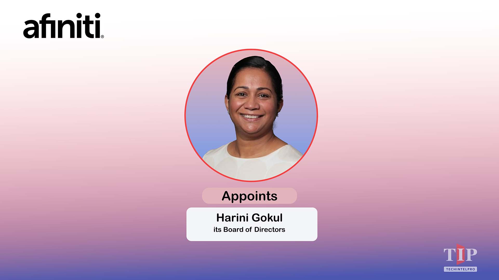 Harini Gokul Joins Afiniti Board as AI Redefines Contact Center Role