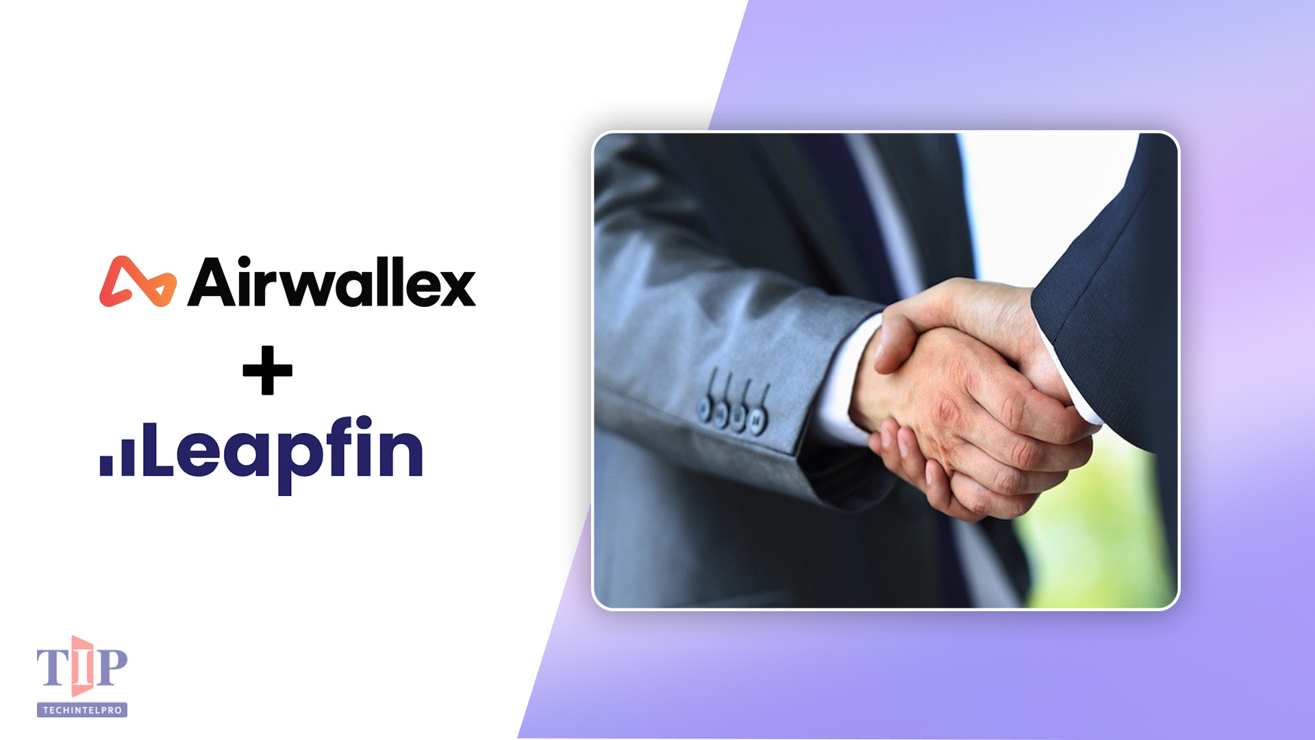 Airwallex Acquires Leapfin to Expand Financial Lifecycle Capabilities