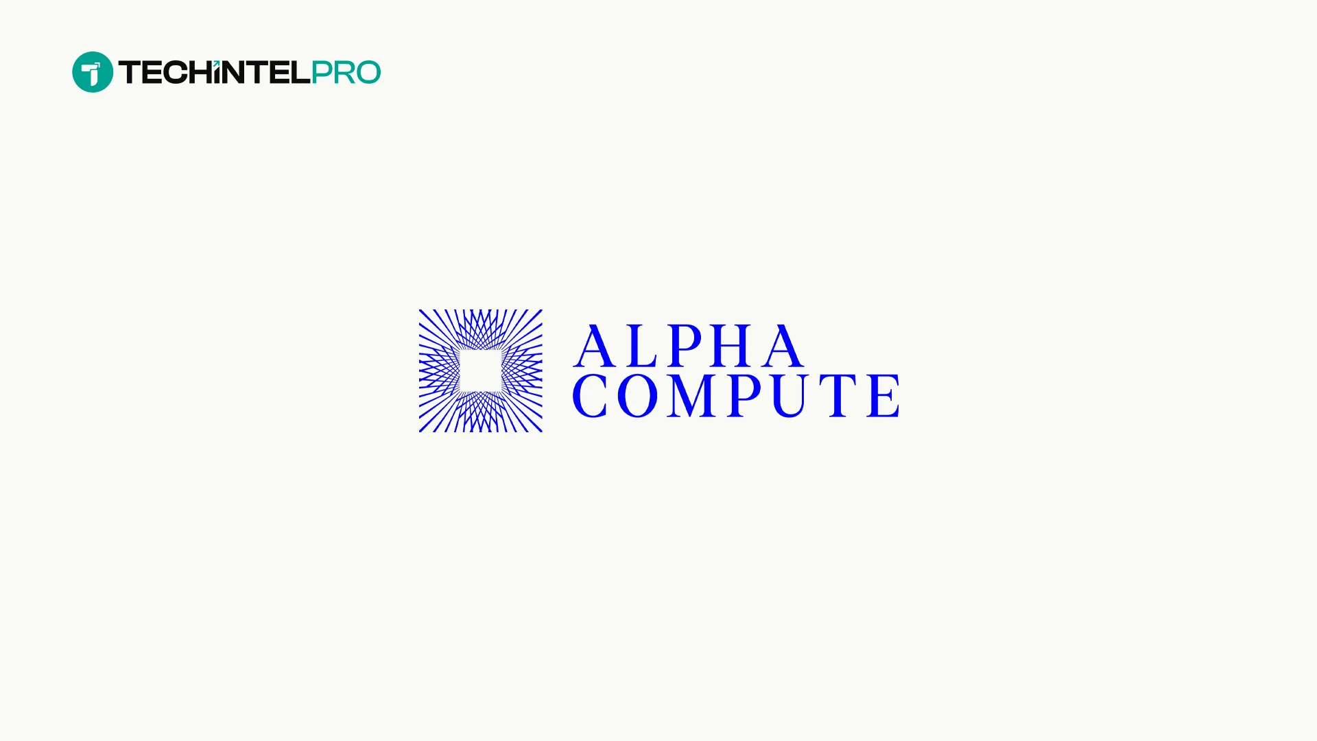 Alpha Compute Strengthens Executive Team to Scale Global Infrastructure Business